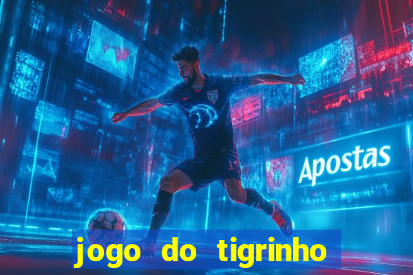 jogo do tigrinho plataforma de r$ 5